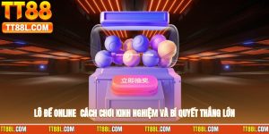 Lô Đề Online - Cách Chơi, Kinh Nghiệm Và Bí Quyết Thắng Lớn